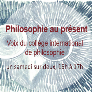 Philosophie au présent. Voix du Collège international de philosophie