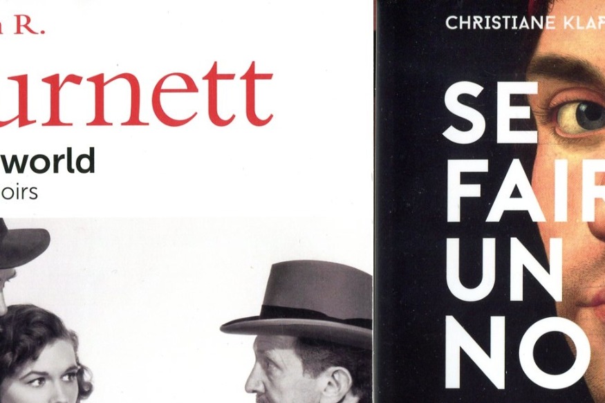 La vie est un roman # 04 juin - C. Klapisch-Zuber & B. Tadié nous parlent de Se faire un nom et de William R. Burnett.