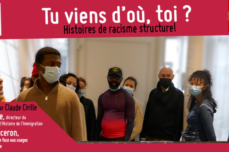 Fréquence Droits # 28 février 2022 - Tu viens d'où, toi  ? HIstoires de racisme structurel