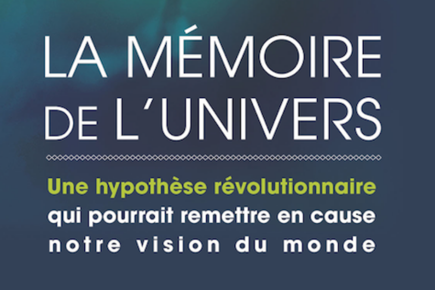 La vie est un roman # 17 mai 2022 - Patrice van Eersel présente "La Mémoire de l'univers" de Rupert Sheldrake