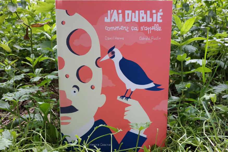 Ecoute ! Il y a un éléphant... # 15 juin 2022 - "J'ai oublié comment ça s'appelle", poèmes de Daniil Harms, traduits et illustrés par Gérald Auclin