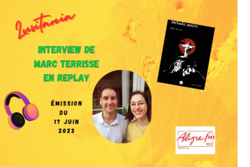 Lusitania  # 17 juin 2023 - Marc Terrisse pour son roman "Mélodie amère"
